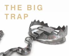 The BIG Trap